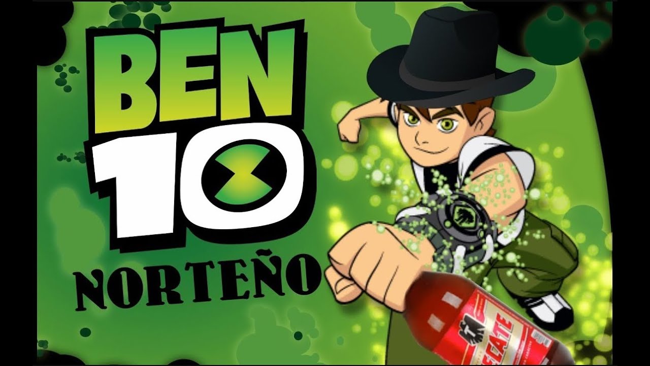 BEN 10 - Opening Norte&ntilde;o COVER PARODIA