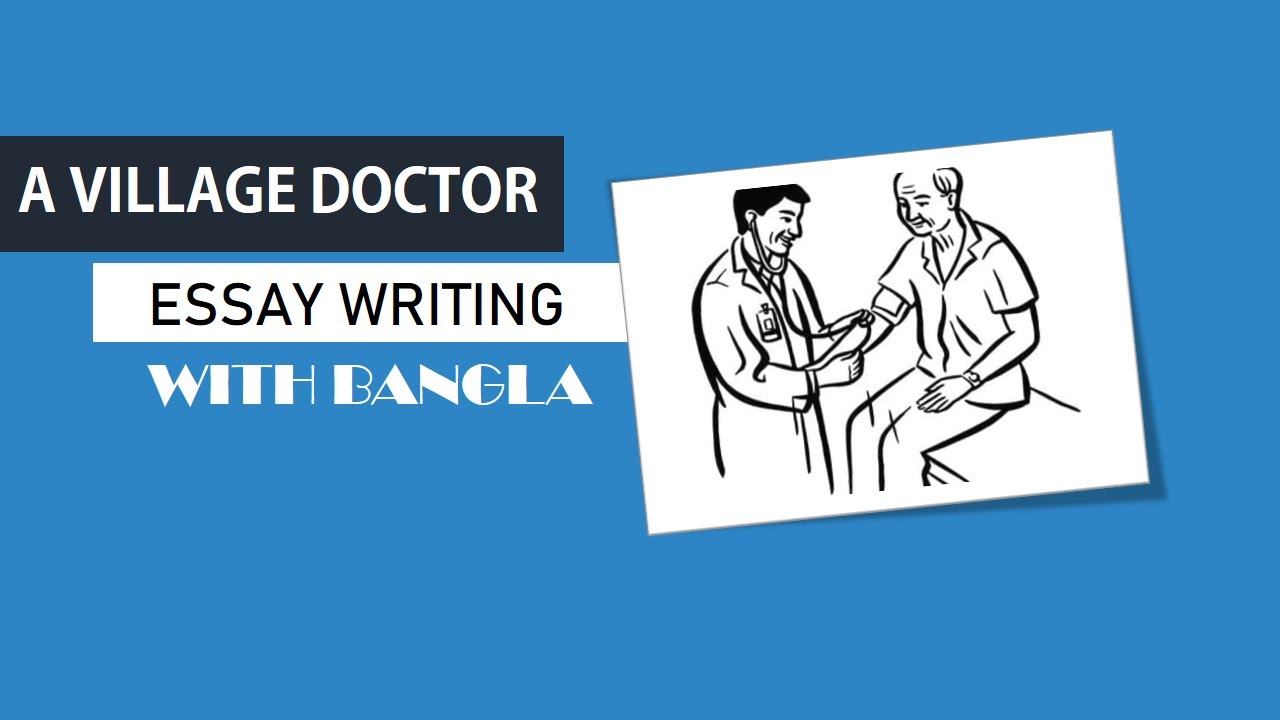 A VILLAGE DOCTOR ESSAY WRITING WITH BANGLA || ESSAY FOR CLASS 6-10