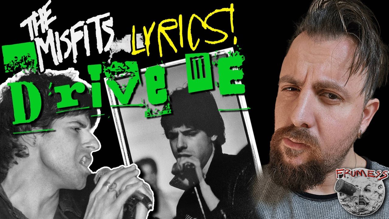 The Misfits - Drive Me (1977) LYRICS - What is Glenn Danzig Singing About?
