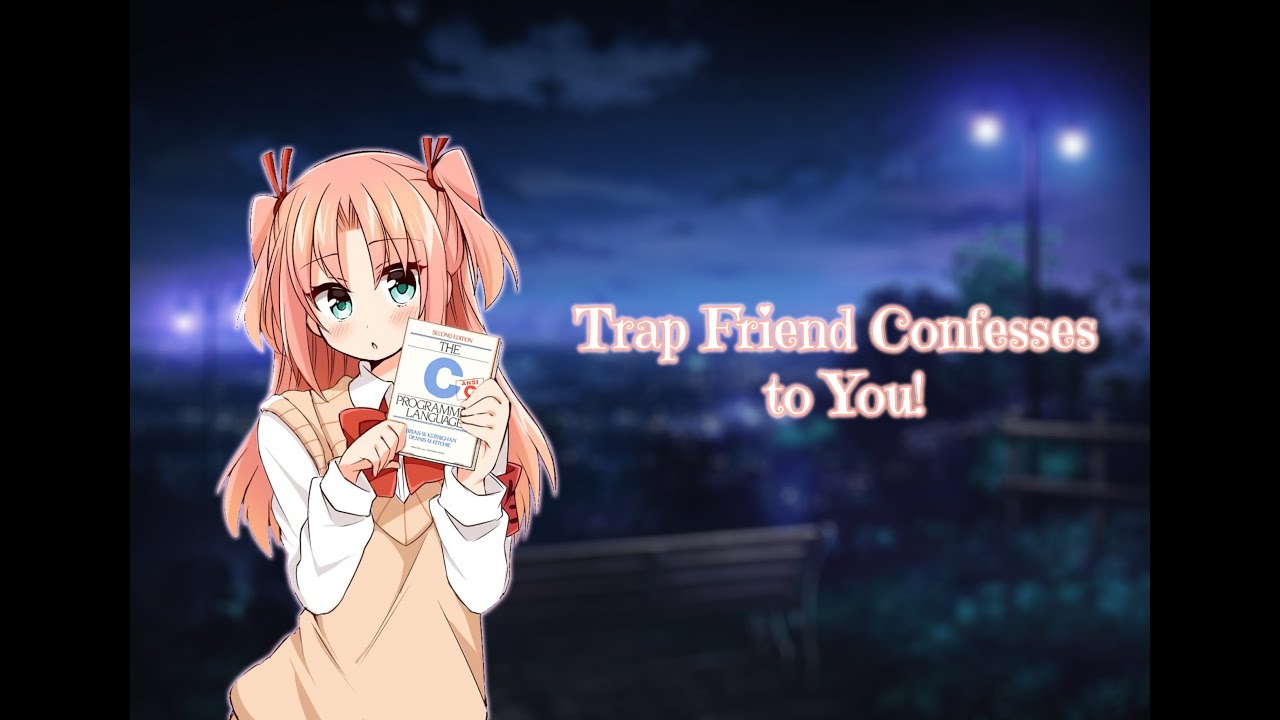 Your Trap Friend Confesses to You! (Part 1) (Audio Role-Play)