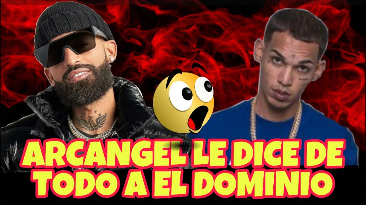 Arcangel le tira fuerte a El Dominio