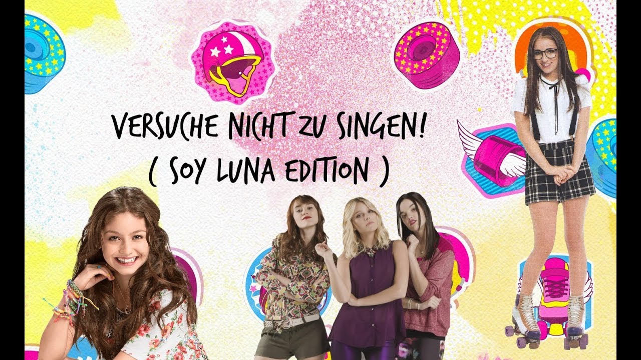 Try Not To Sing ( Soy Luna Edition )