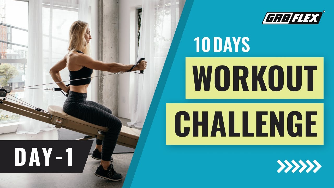 10-Day GR8FLEX Home Fitness Challenge: Day 1: Kickstart Your Fitness Journey | Gr8flex.com