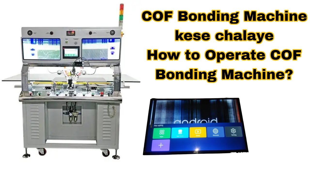 How to Operate COF Bonding Machine ? ||COF Bonding Machine kese chalaye ? @Allinoneservices