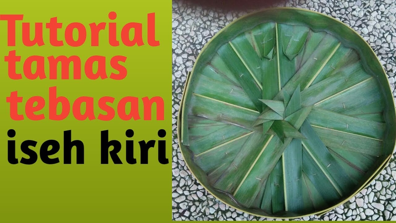 Cara membuat tamas tebasan iseh kiri