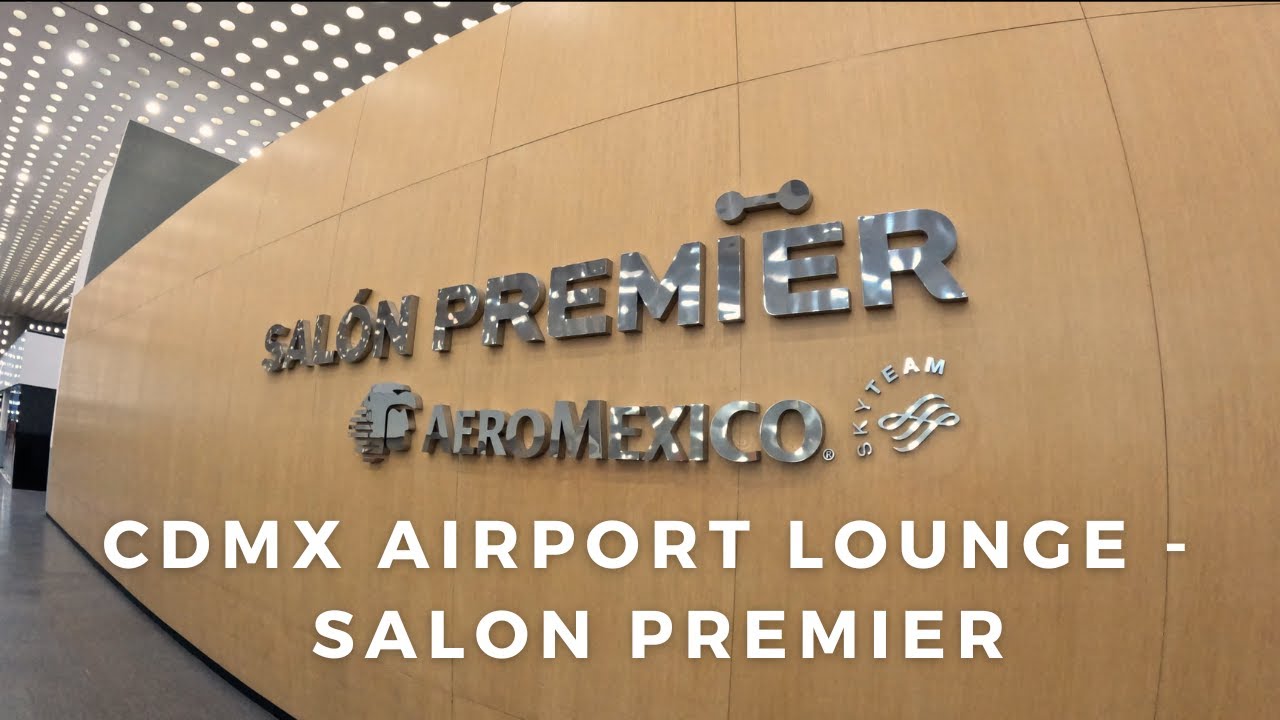 AEROMEXICO SALON PREMIER || MEXICO CITY AIRPORT LOUNGE