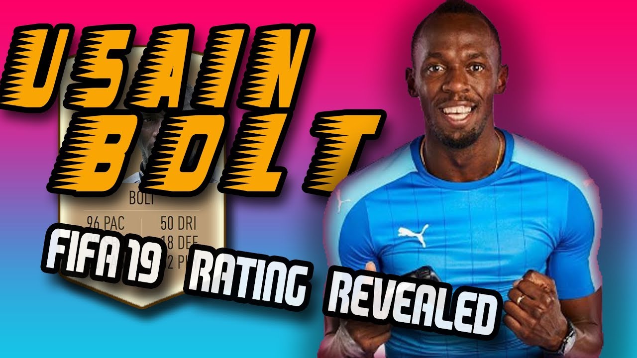 USAIN BOLT'S FIFA 19 RATING REVEALED || FUT 19