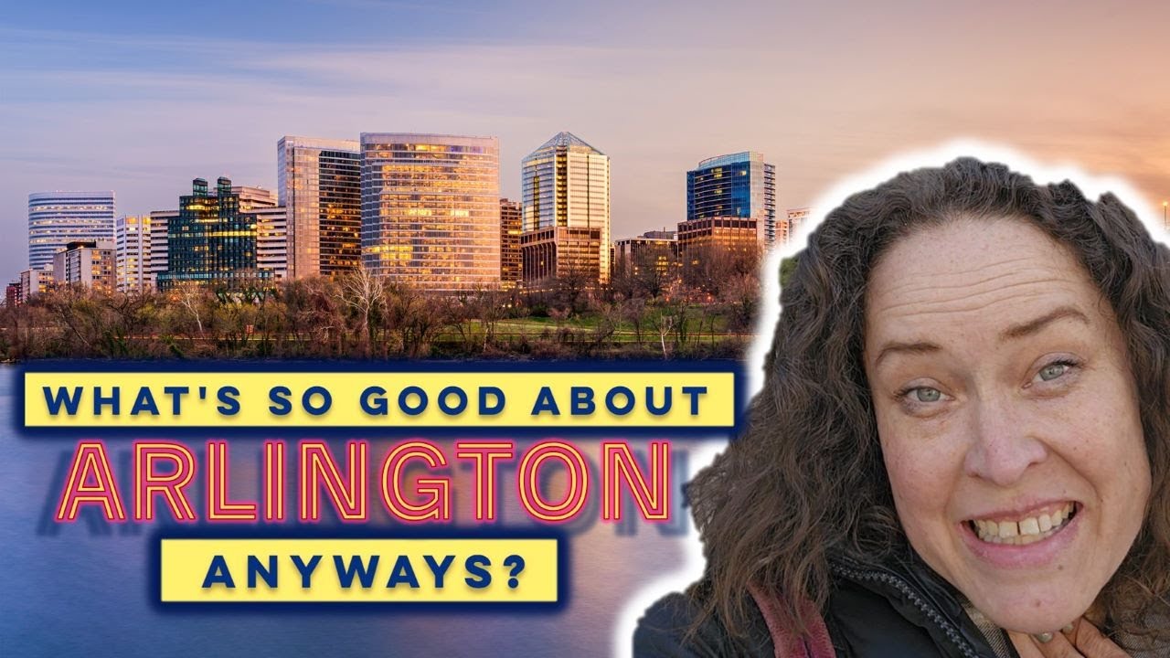 Living in Arlington!  Everything You NEED To Know