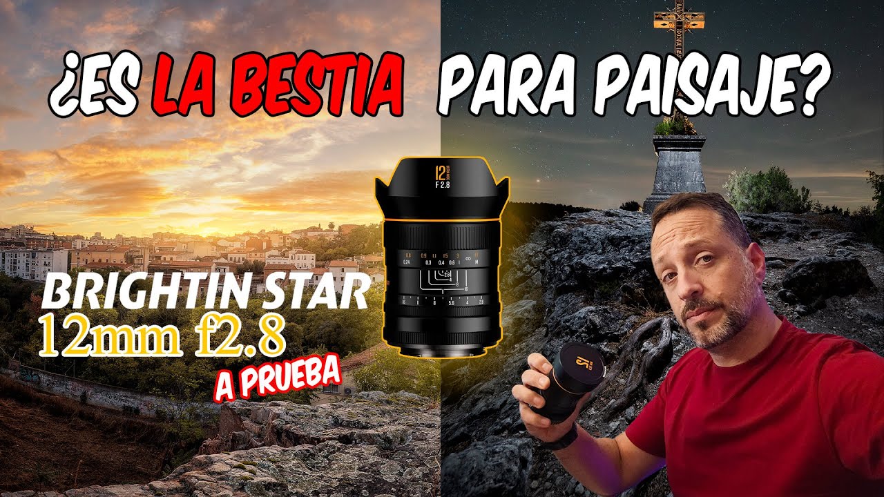 ¡A PRUEBA! ¿Es el nuevo Brightin Star 12mm F2.8 una BESTIA para paisaje?