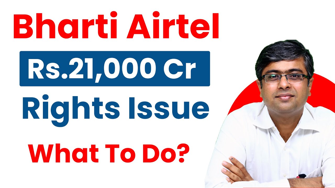 Bharti Airtel Rights Issue | What to Do? Parimal Ade