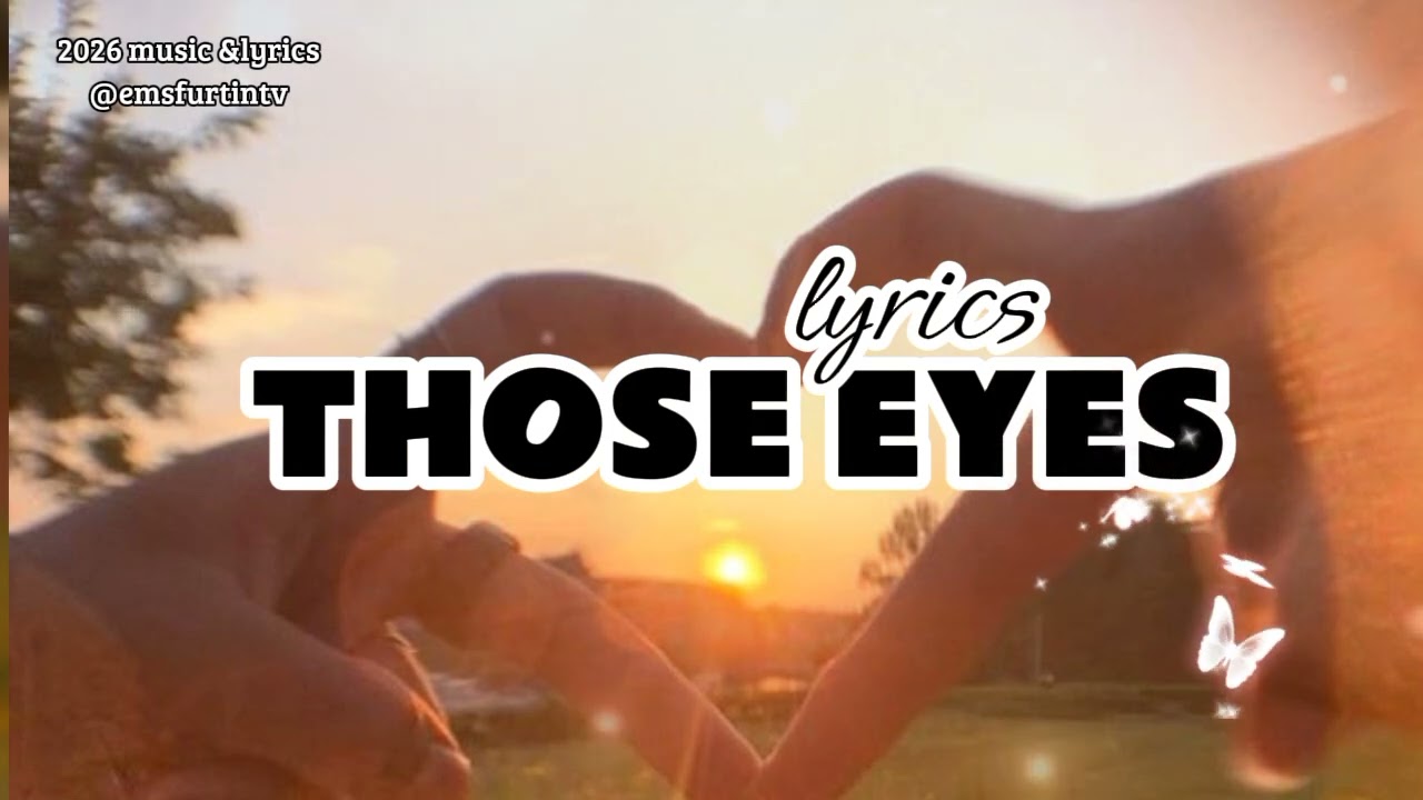 Those Eyes-Ems Furtin || Новая популярная английская песня || Лучшие хиты 2026 года || Оригинальн...