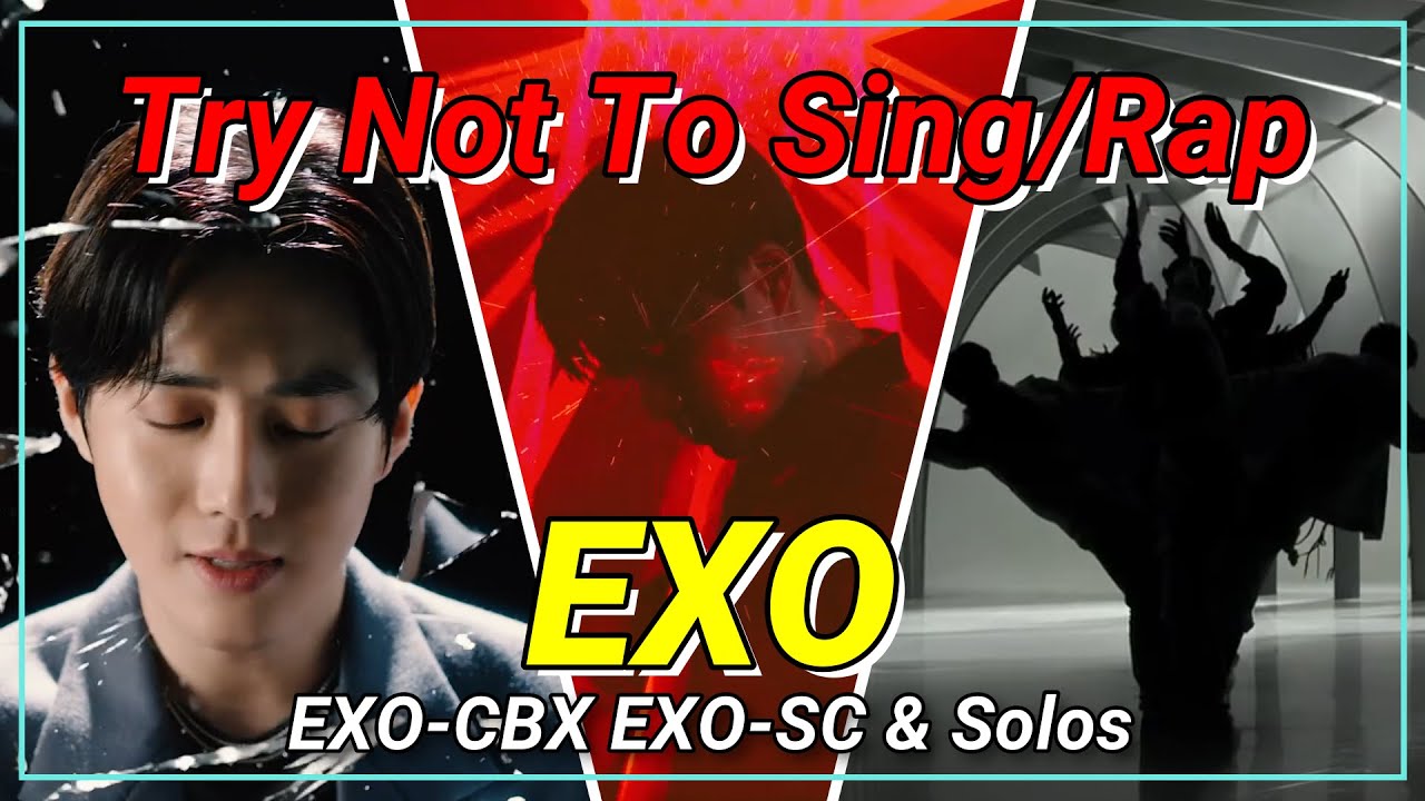 Try Not To Sing/Rap KPOP - EXO