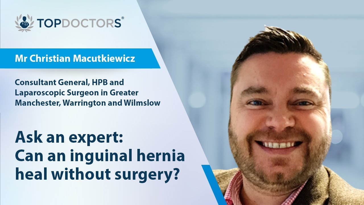 Ask an expert: Can an inguinal hernia heal without surgery? - Online interview