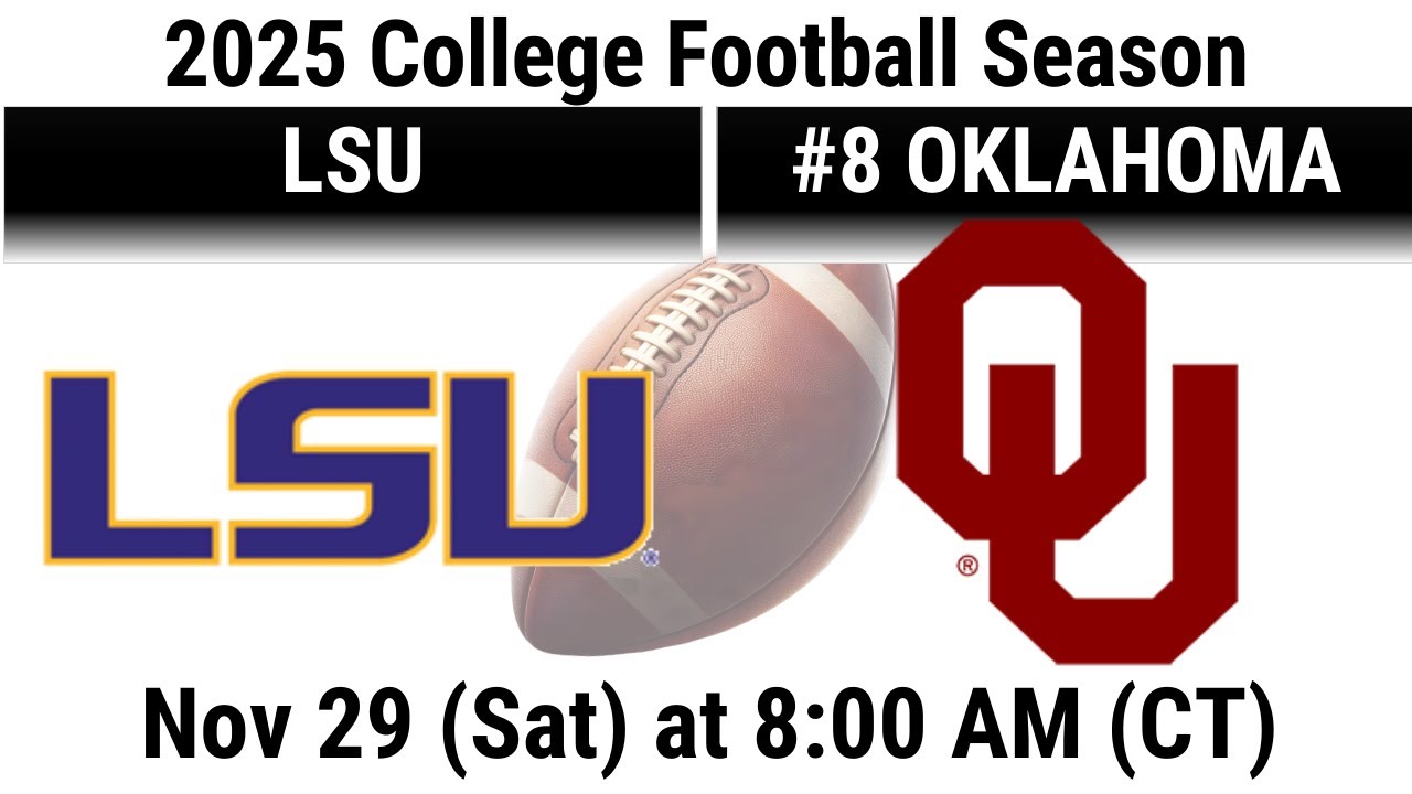 2025 Nov 29 Football LSU Tigers vs #8 Oklahoma OU Sooners 2025 College Football Season 20251129