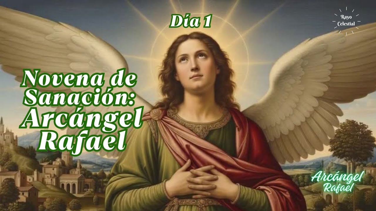 DÍA 1 💚 Novena de Sanación al Arcángel Rafael | Sanación del Cuerpo Físico