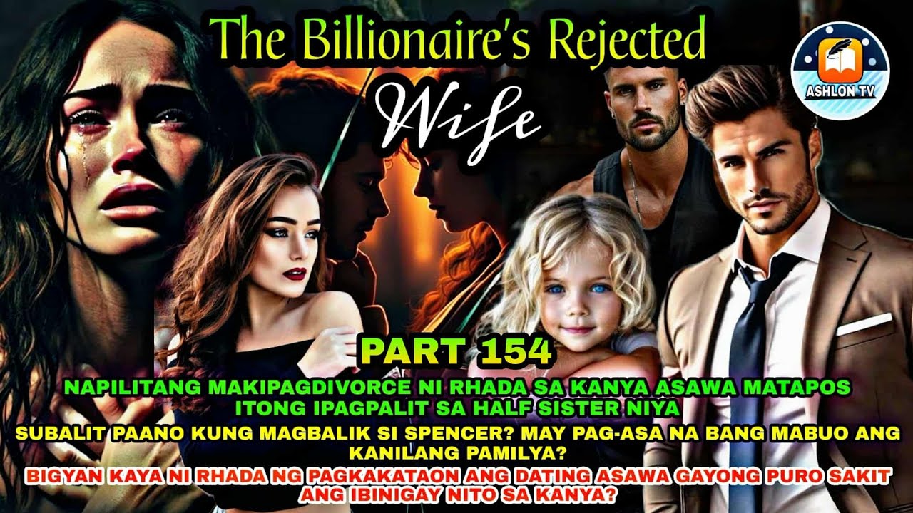 PART 154: THE BILLIONAIRES REJECTED WIFE | Ashlon Tv