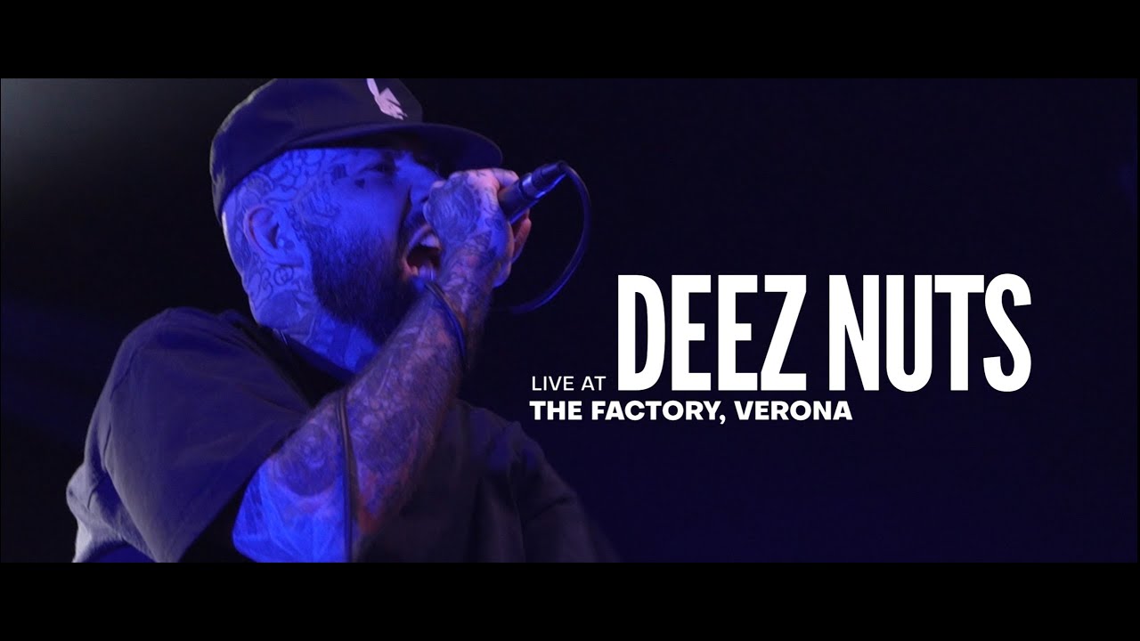 Deez Nuts live @TheFactoryVerona