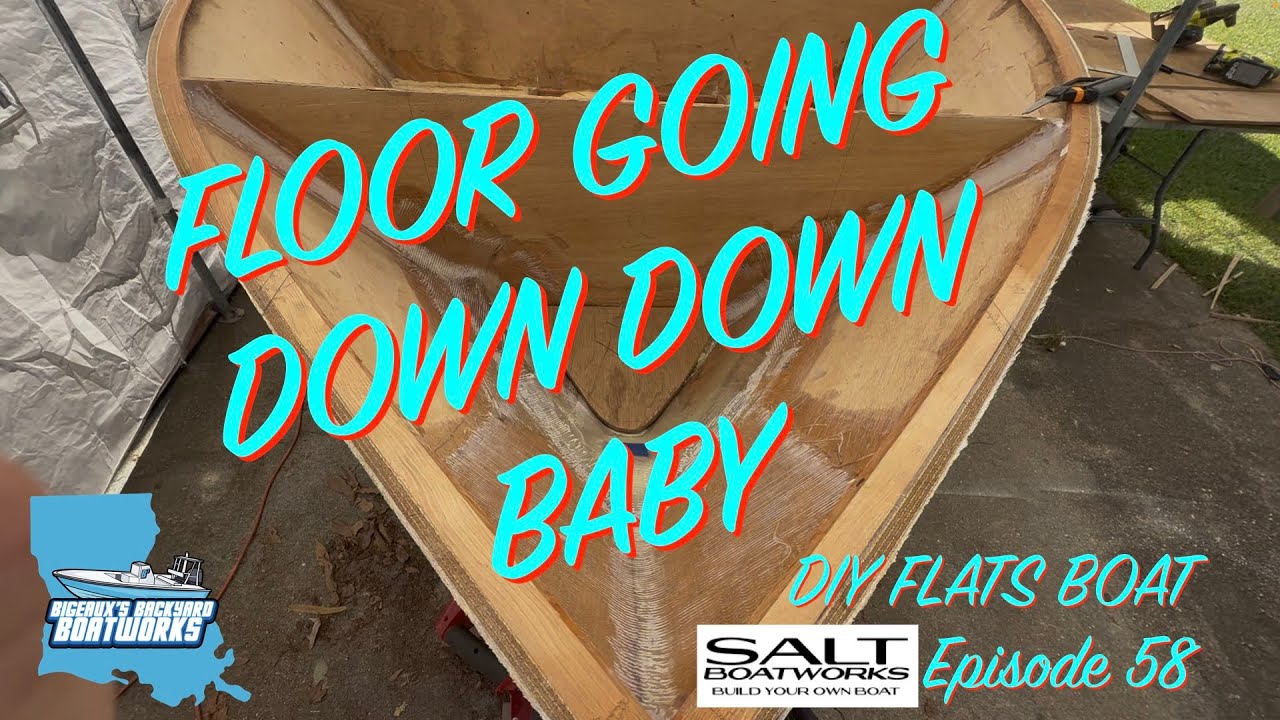 58.DIY Boat Building: Floors Going Down Down Baby!