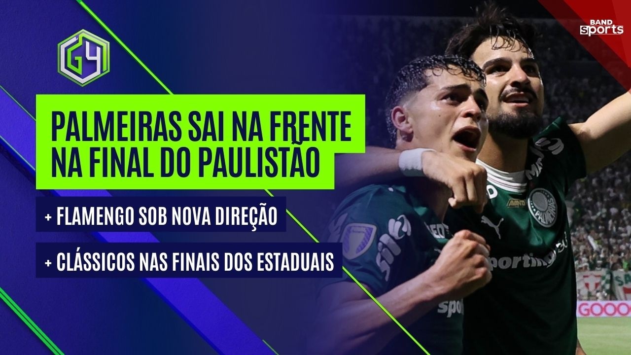 PALMEIRAS SAI NA FRENTE NA FINAL DO PAULISTÃO; APRESENTAÇÃO DE LEO JARDIM NO FLAMENGO | G4