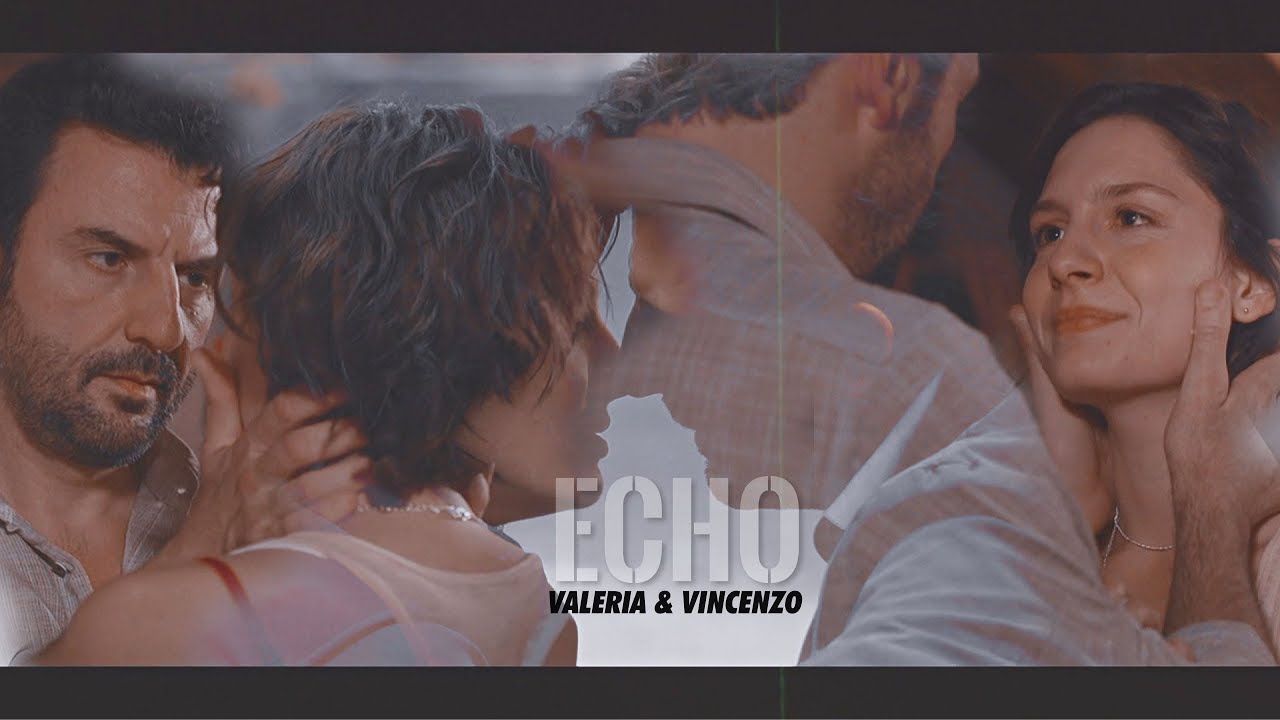 Echo | Vincenzo & Valeria [+5x05]