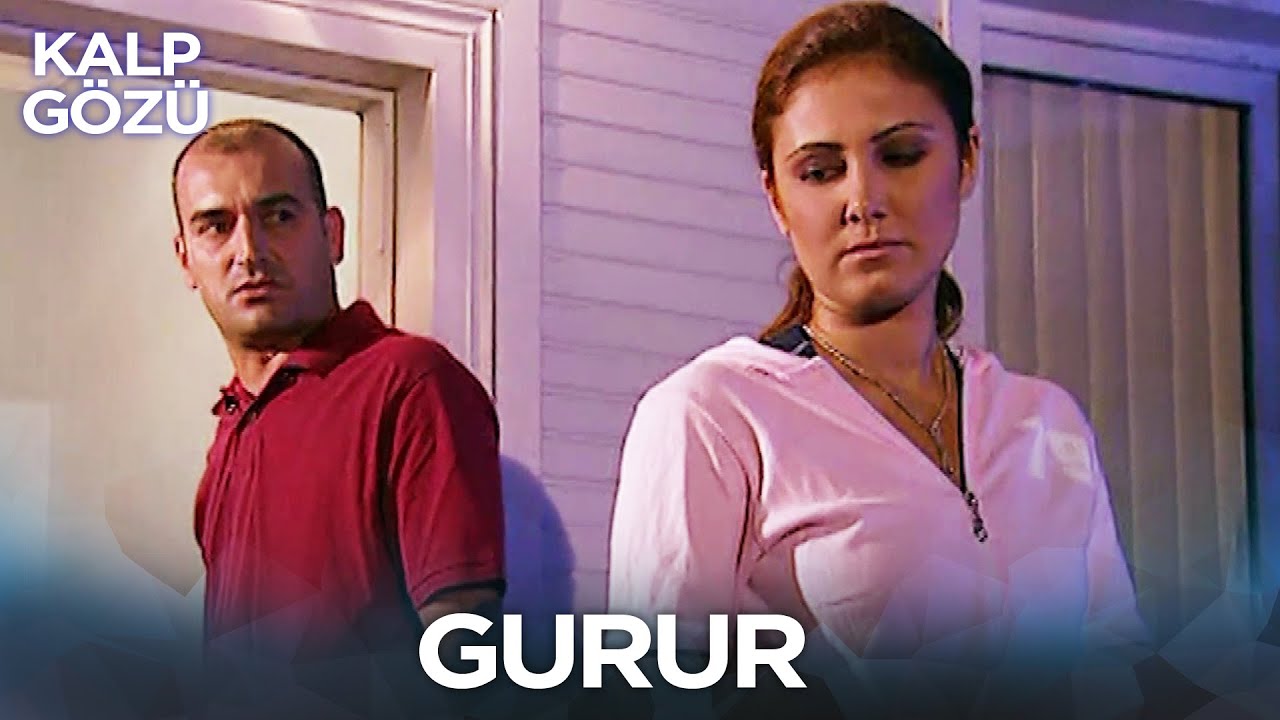 Gurur - Kalp Gözü Filmleri