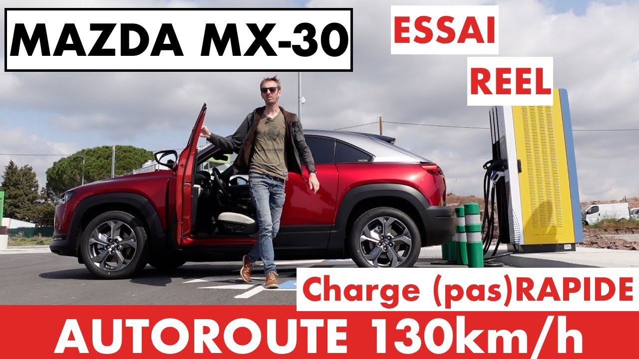 ESSAI Mazda MX-30 sur AUTOROUTE et RECHARGE (pas)RAPIDE