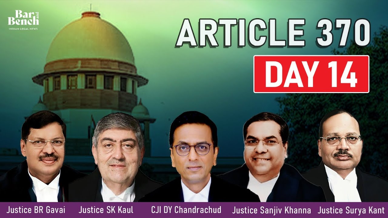Supreme Court Constitution Bench Hearing: Article 370 (Day14)