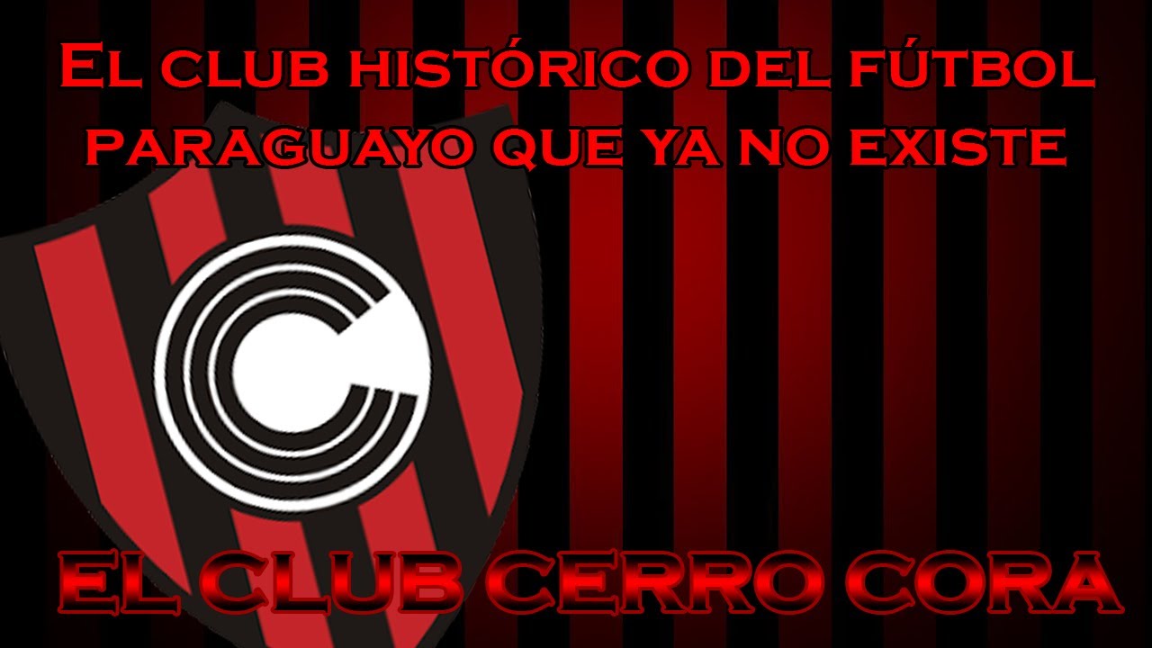 La caída y desaparición del Club Cerro Corá