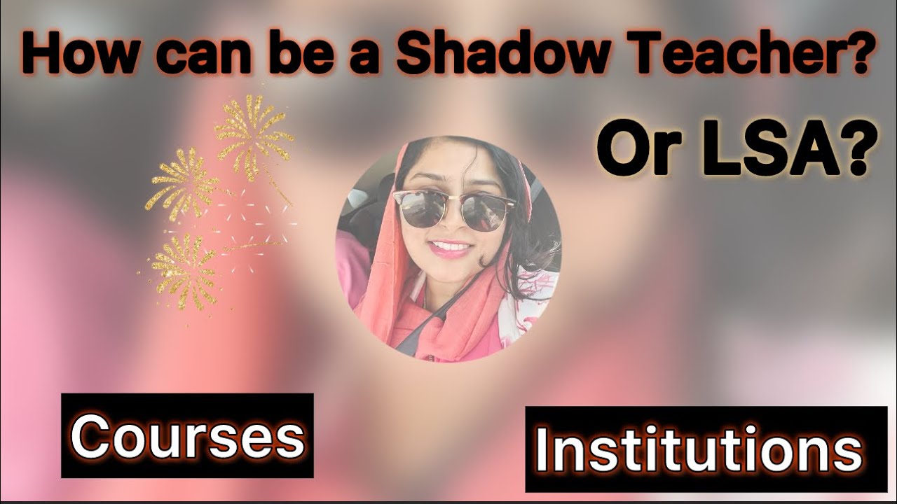LSA/Shadow Teacher - Courses