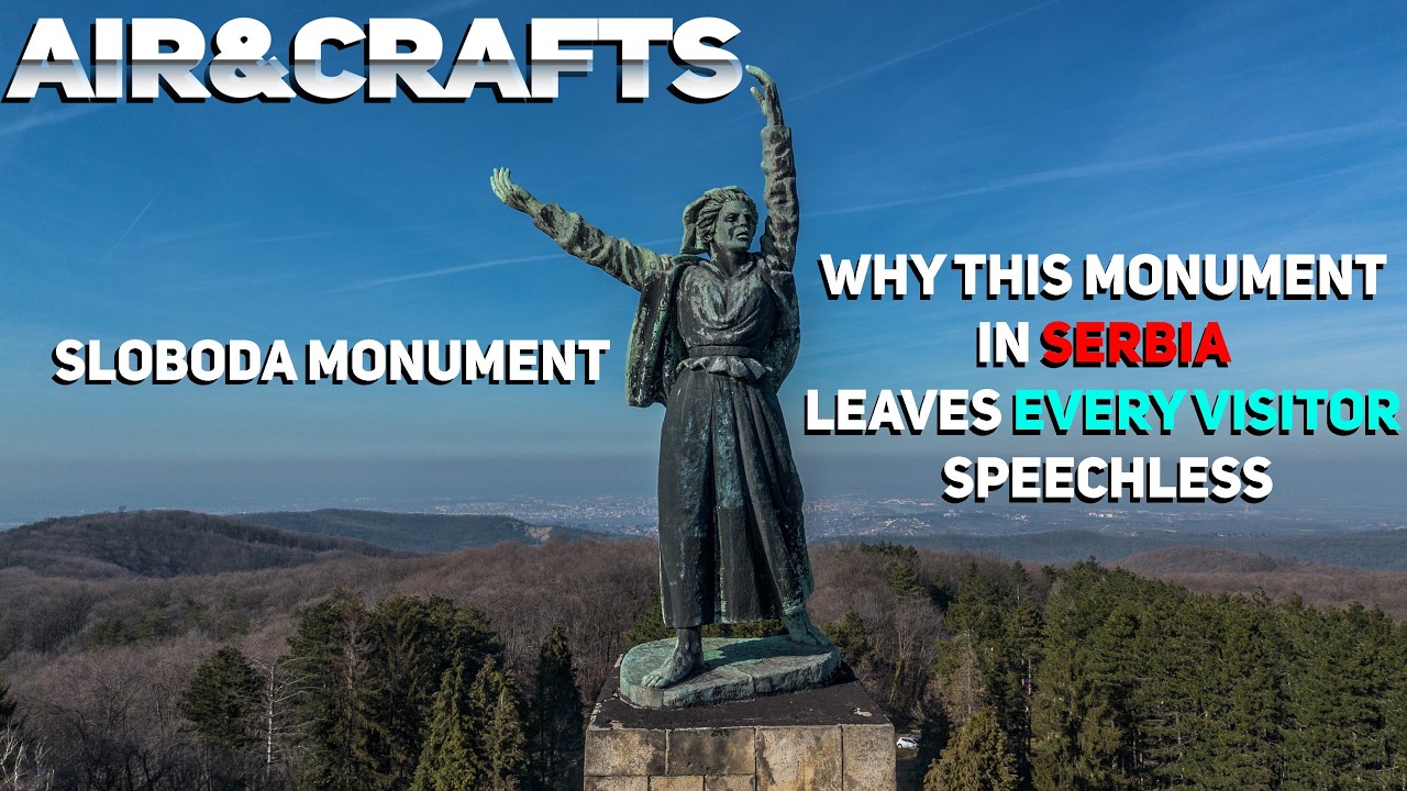 Air&Crafts - Памятник Слободе &ndash; Почему этот памятник в Сербии лишает дара речи каждого посетителя