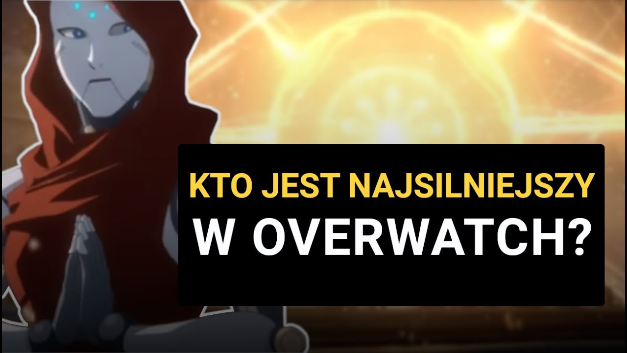 Kto jest najsilniejszy w uniwersum Overwatch? Kto jest najsłabszy? (2025)