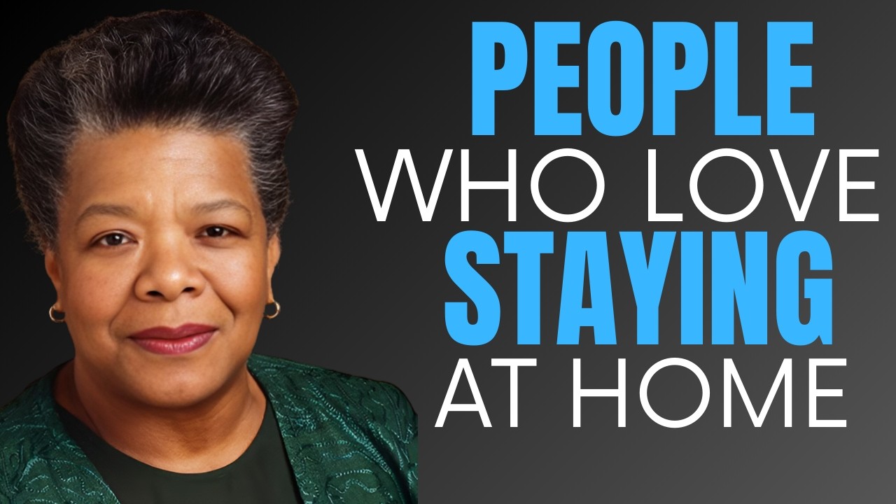 The Psychology of People Who Love Staying at Home | MAYA ANGELOU MOTIVATION