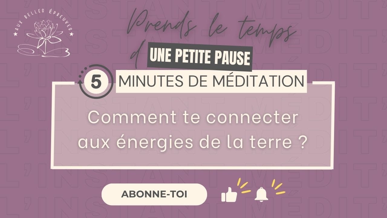 🌿 Comment te connecter aux énergies de la Terre ?