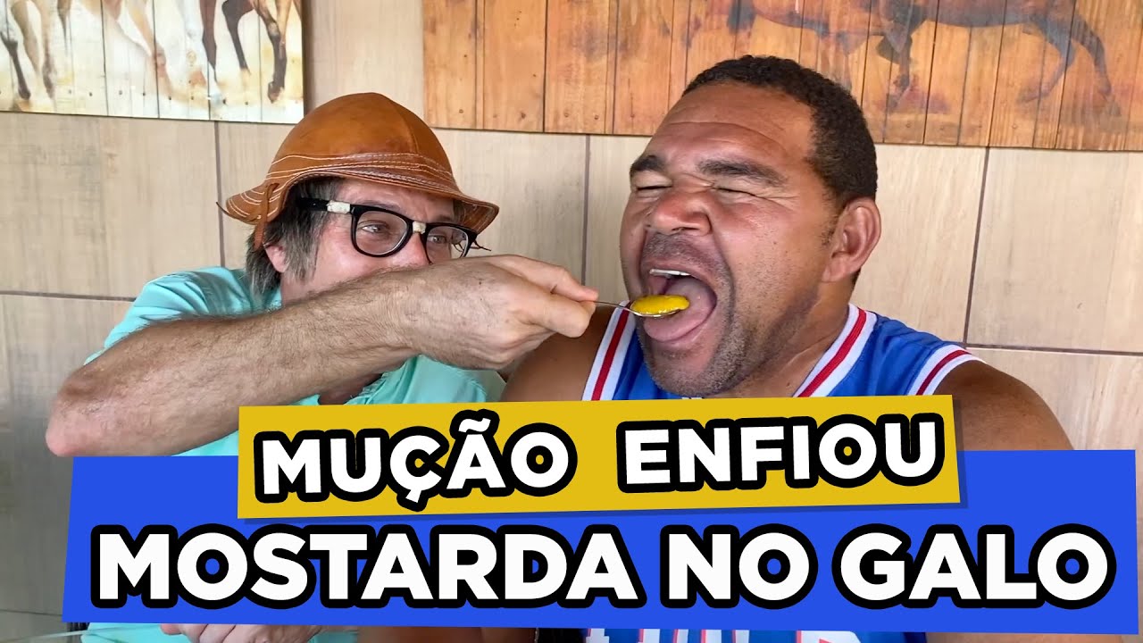 MUÇÃO FEZ GALO COMER MOSTARDA! PENSE NUMA PEGADA DE AR!