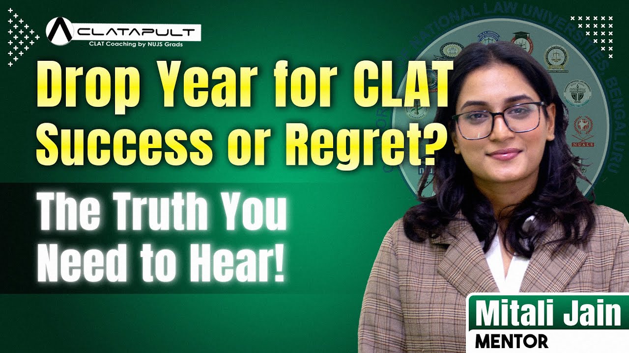 Drop Year for CLAT: Success or Regret? The Truth You Need to Hear!
