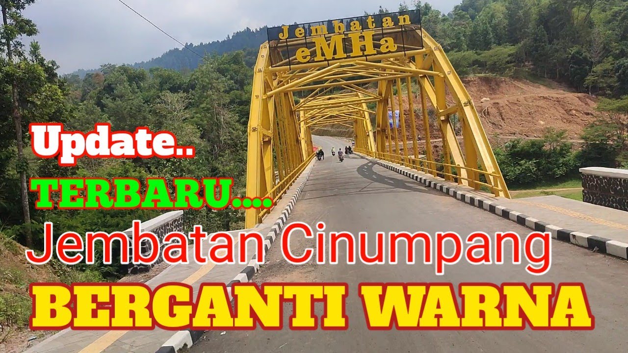 UPDATE❗ DULU MERAH SEKARANG KUNING JEMBATAN eMHa CINUMPANG Dengan KONDISI JALAN TERKINI