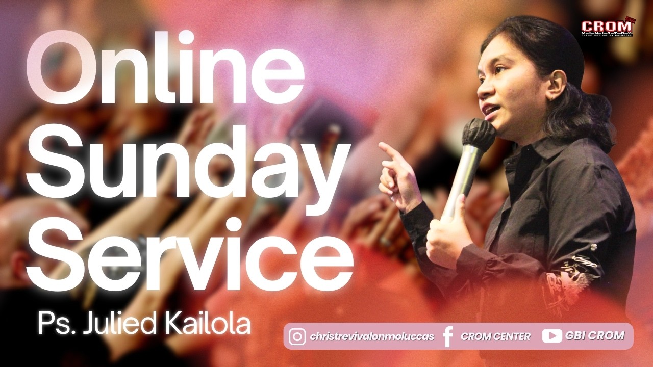 ONLINE SUNDAY SERVICE GBI CROM AMBON, 15 Februari 2026 - Speaker : Ps. Julied Kailola
