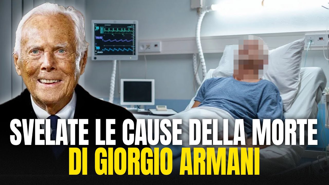 MORTE GIORGIO ARMANI: SVELATE LE CAUSE DELLA MORTE DEL CELEBRE STILISTA