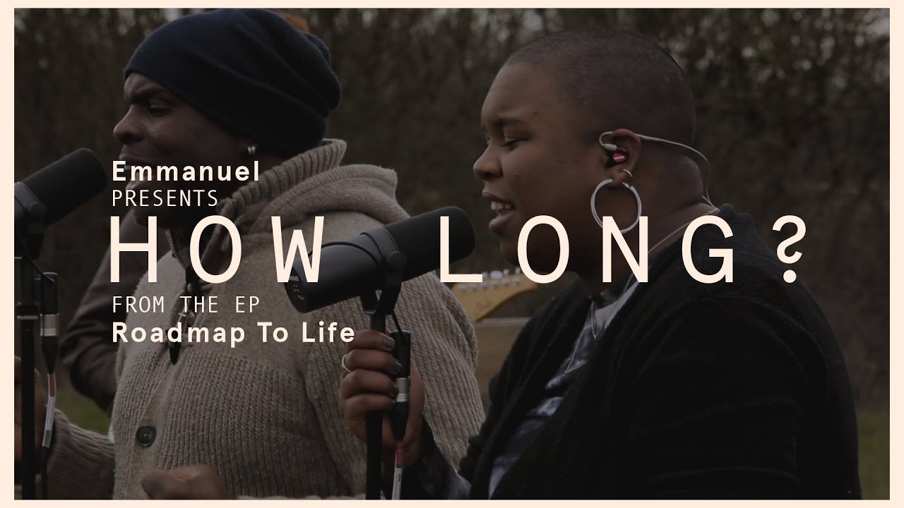 How Long (Roadmap To Life) // We Are Emmanuel ft Ysabel Bain, Merrill Bain