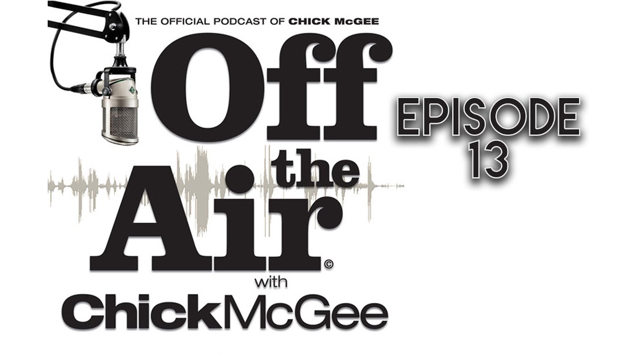 Live Off The Air with Chick McGee and Jess Hooker | Episode 13