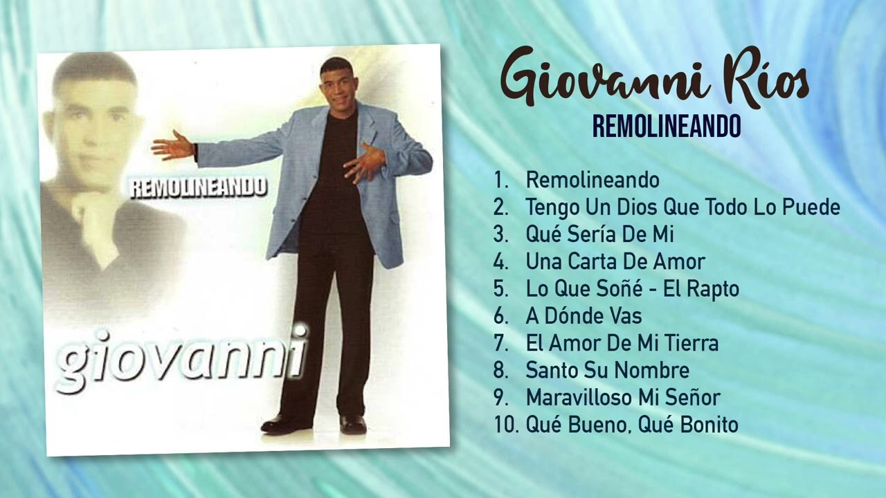 Remolineando - Giovanni Ríos (Álbum Completo)