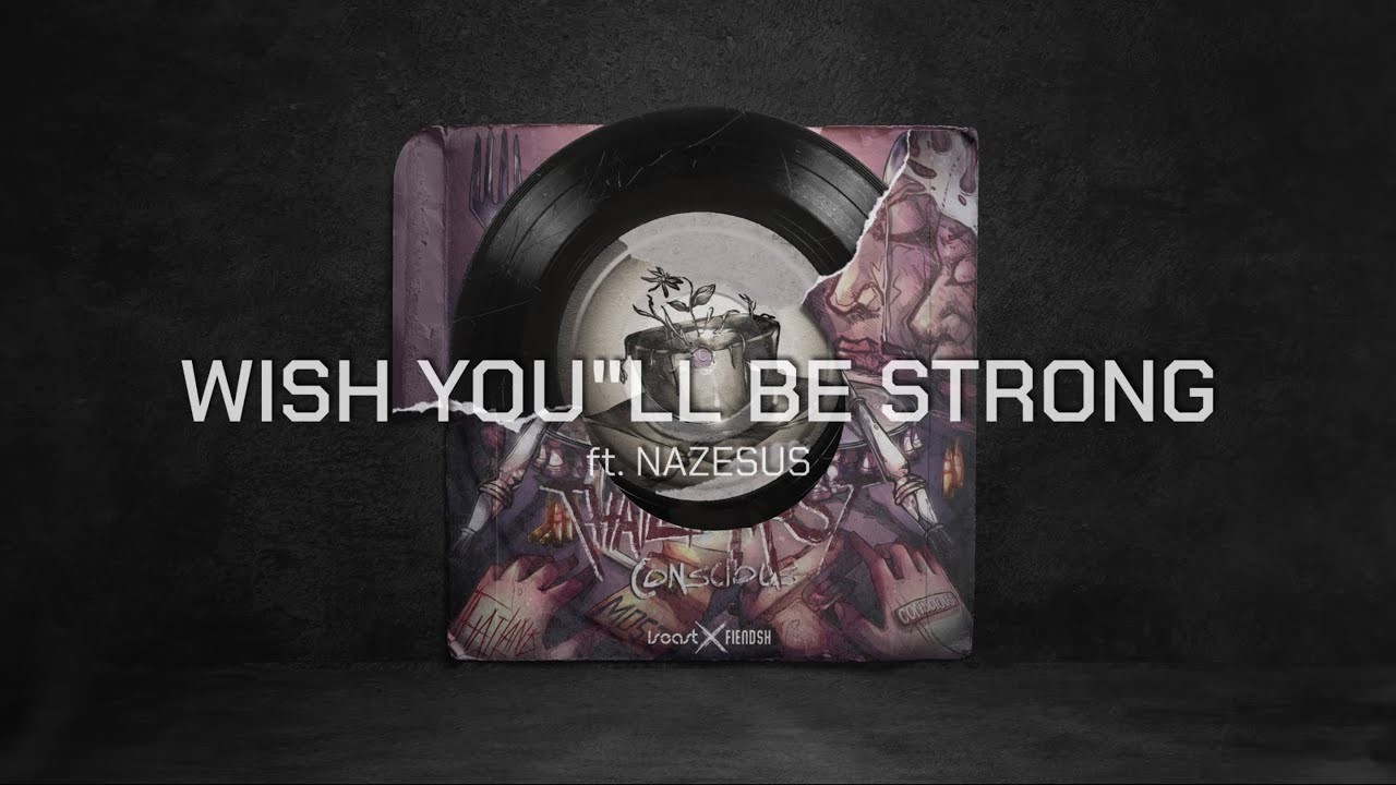 Iseast x Fiendsh - Wish You’ll be Strong (ft. NAZESUS)「Official Visualizer」