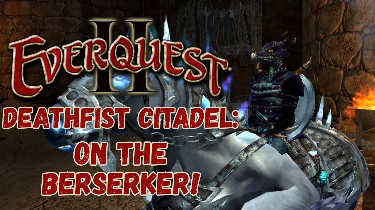 ✨EverQuest II✨ Deathfist Citadel with the Berserker! #eqii #everquestii