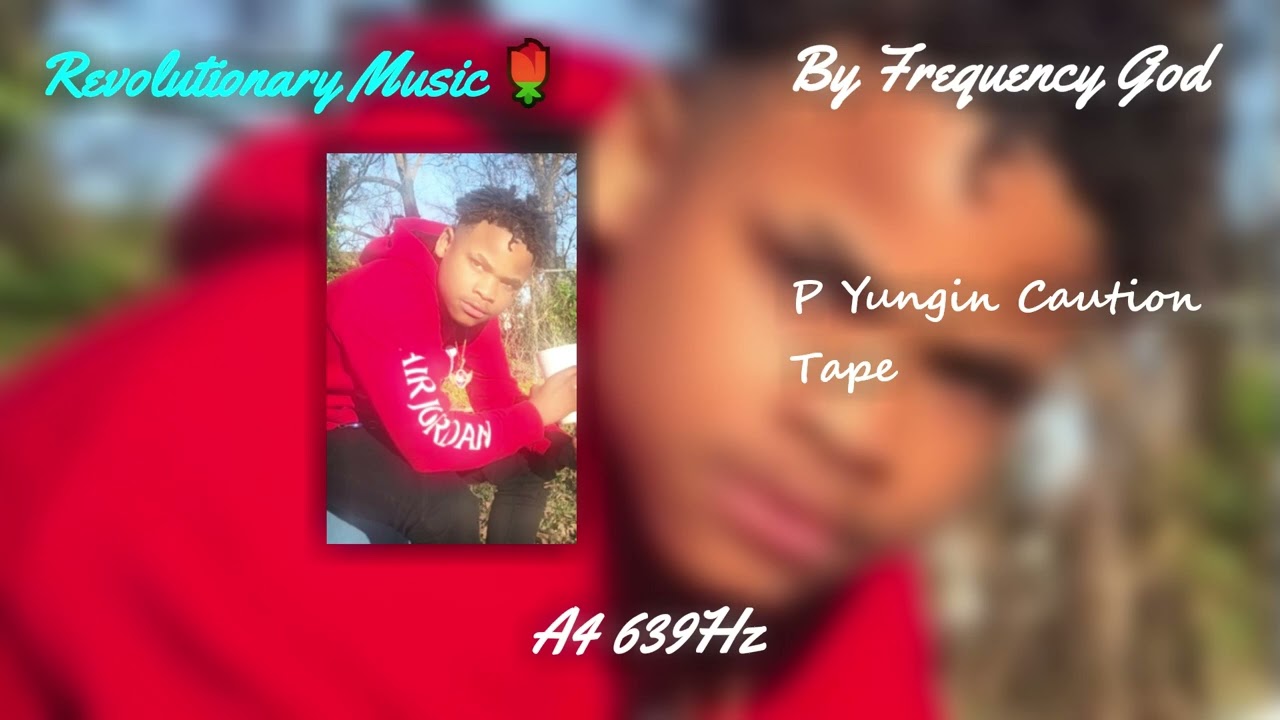 P Yungin - Caution Tape 639Hz