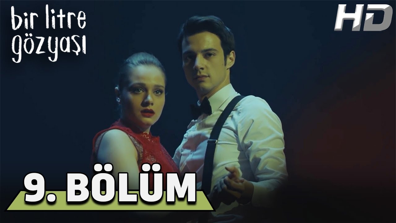 Bir Litre Gözyaşı 9. Bölüm HD