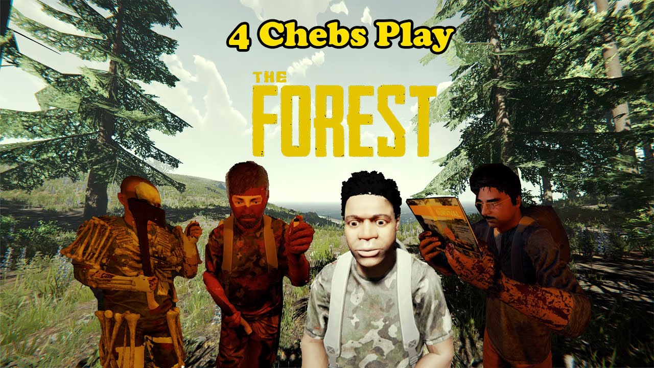 4 Chebs Play The Forest: Episode 1