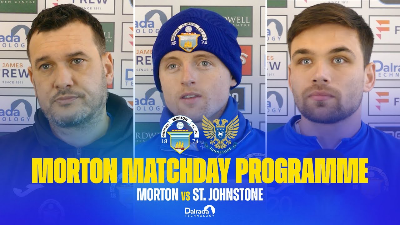 Morton Matchday Programme | EP 15 | St. Johnstone (H)