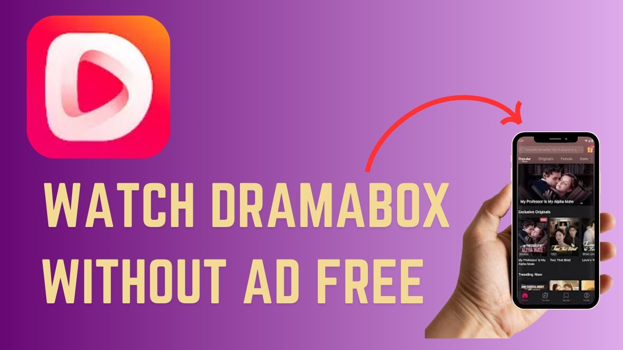 Tired of Ads? Here&rsquo;s How to Watch DramaBox Without Them - AD FREE DRAMABOX