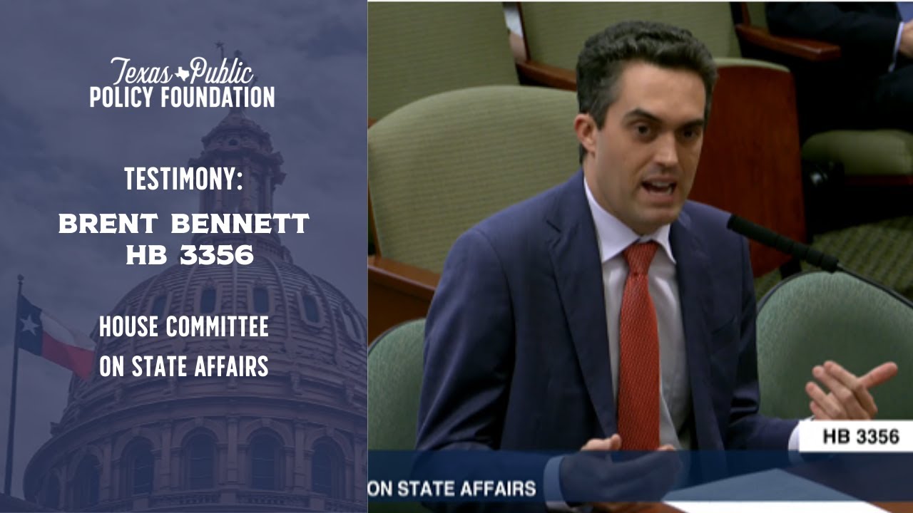 TPPF's Brent Bennett Testifies in Support of HB 3356 in House State Affairs Committee
