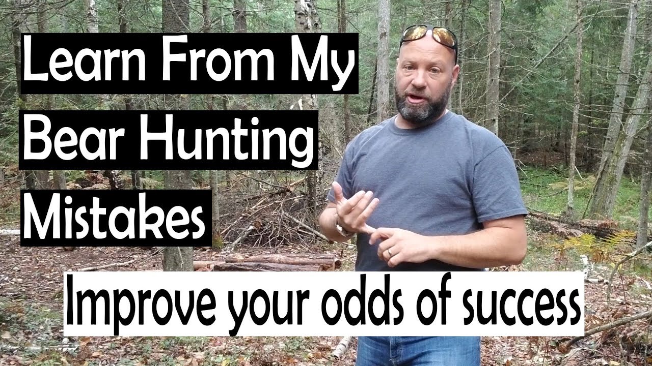 Learn From My Bear Hunting Mistakes